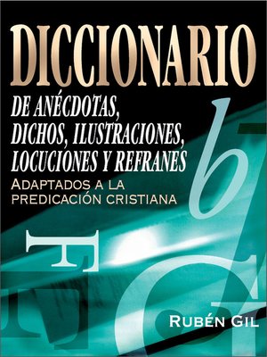 cover image of Diccionario de anécdotas, dichos, ilustraciones, locuciones y refranes